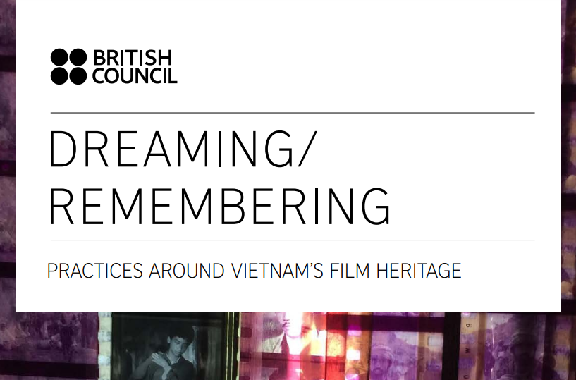 DREAMING / REMEMBERING PRACTICES AROUND VIETNAM’S FILM HERITAGE (2019)