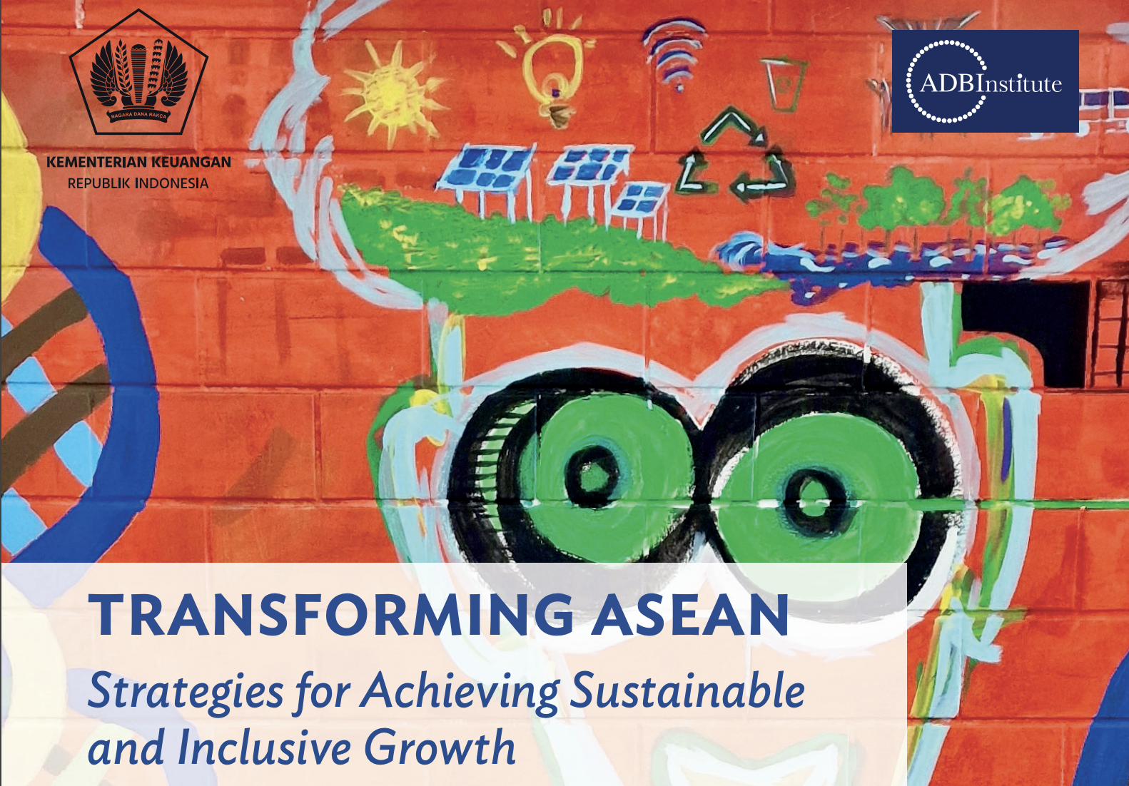 Transforming ASEAN: Strategies for Achieving Inclusive and Sustainable Growth (ADBI, 2024)